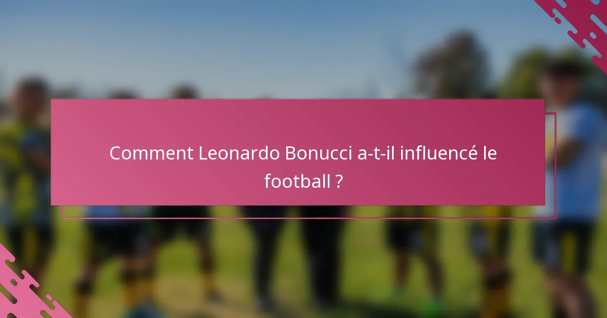 Comment Leonardo Bonucci a-t-il influencé le football ?