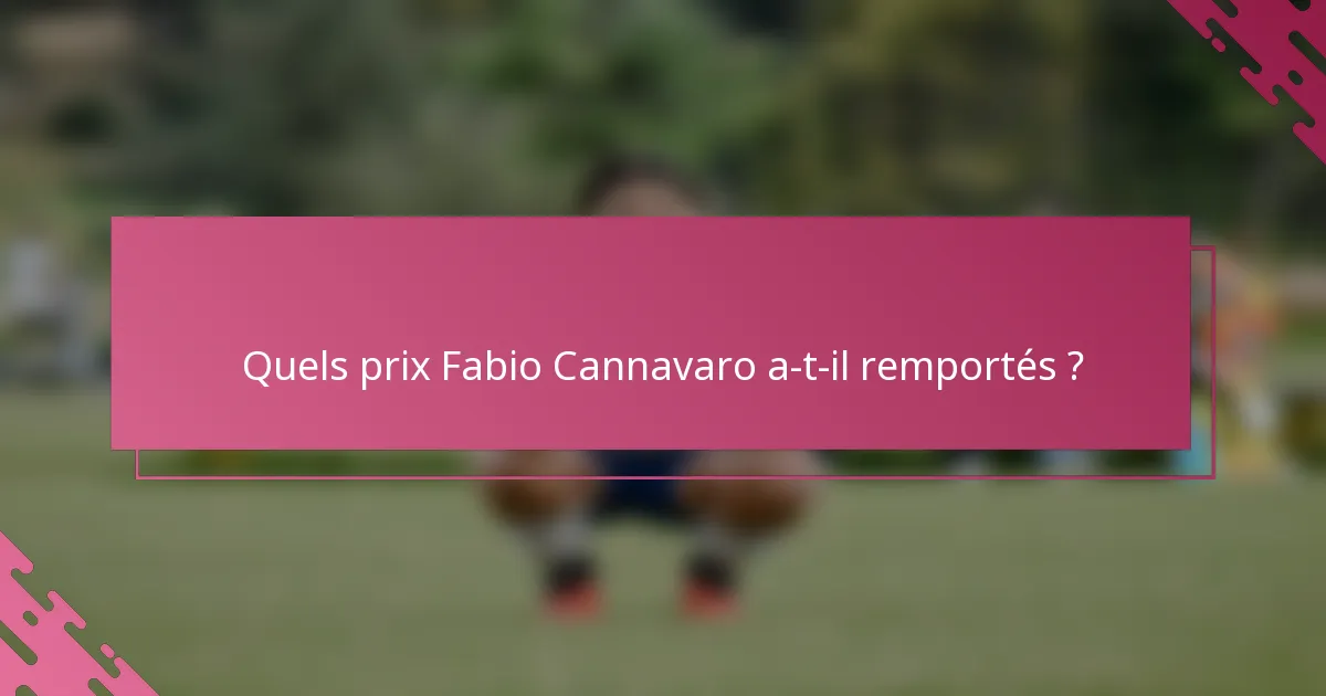 Quels prix Fabio Cannavaro a-t-il remportés ?