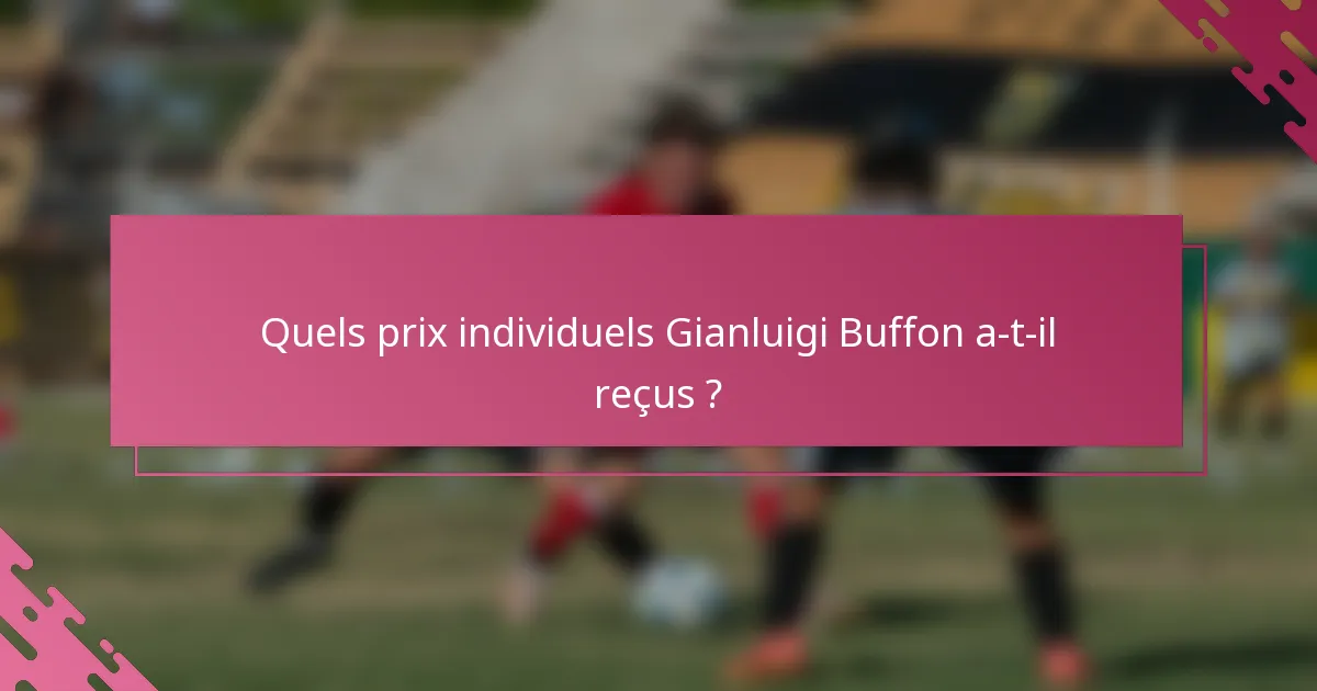 Quels prix individuels Gianluigi Buffon a-t-il reçus ?